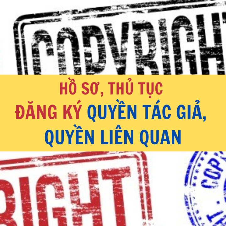 Hồ sơ đăng ký quyền tác giả, quyền liên quan? Thủ tục đăng ký quyền tác giả, quyền liên quan ? - Công ty Luật Thuận Đức